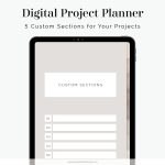 digital project planner with custom sections for your projects